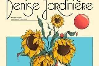Denise Jardiniere vous invite chez elle