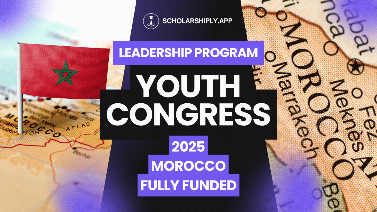 Fully Funded Youth Congress Morocco 2025: A Transformative Leadership Opportunity