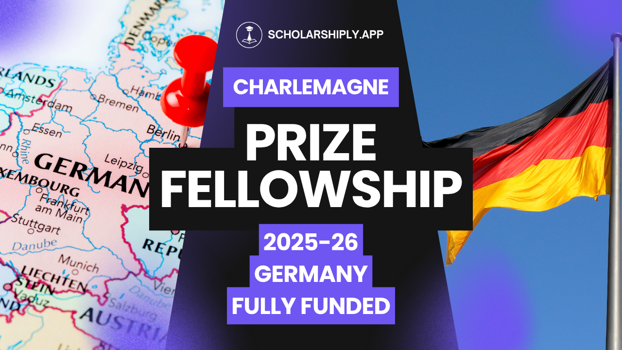 Charlemagne Prize Fellowship: A Fully Funded Opportunity for Emerging European Leaders
