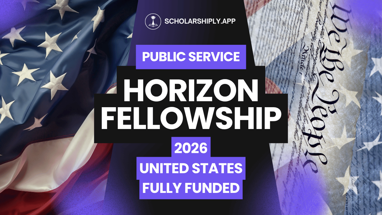 Horizon Fellowship 2026: Launch Your Career in Public Service