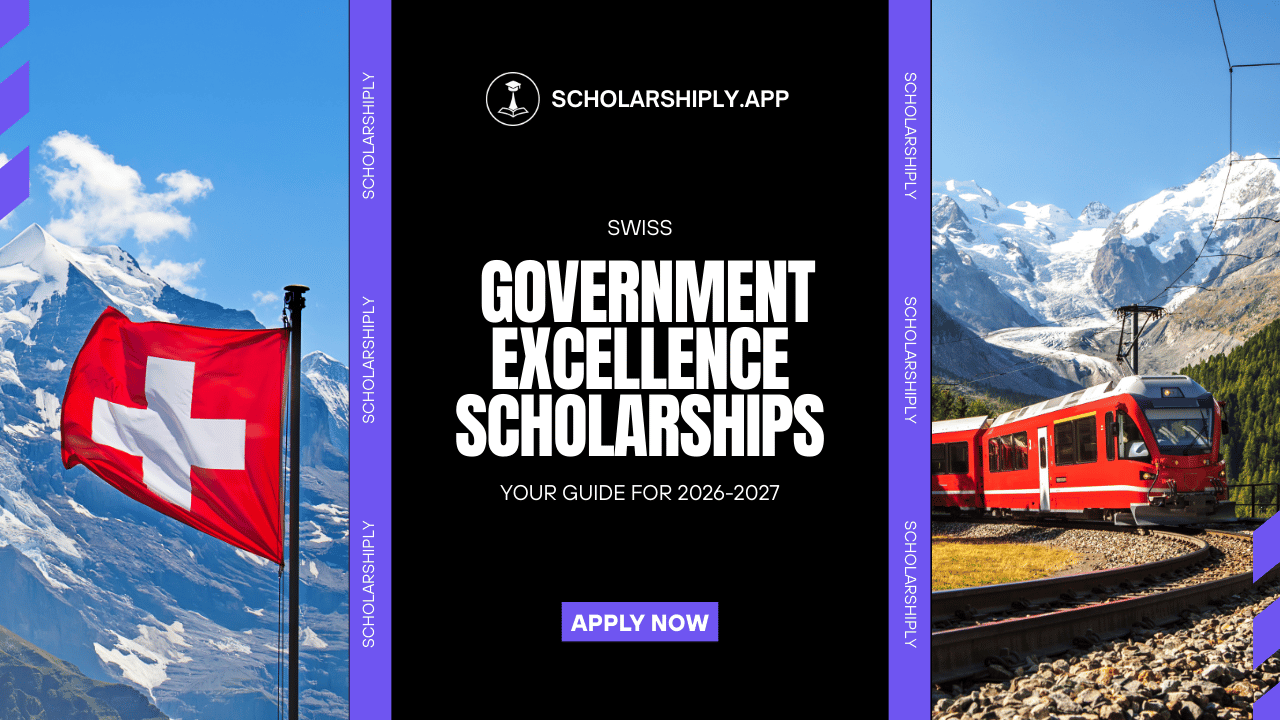 Swiss Government Excellence Scholarships: Your Gateway to Research Excellence in Switzerland