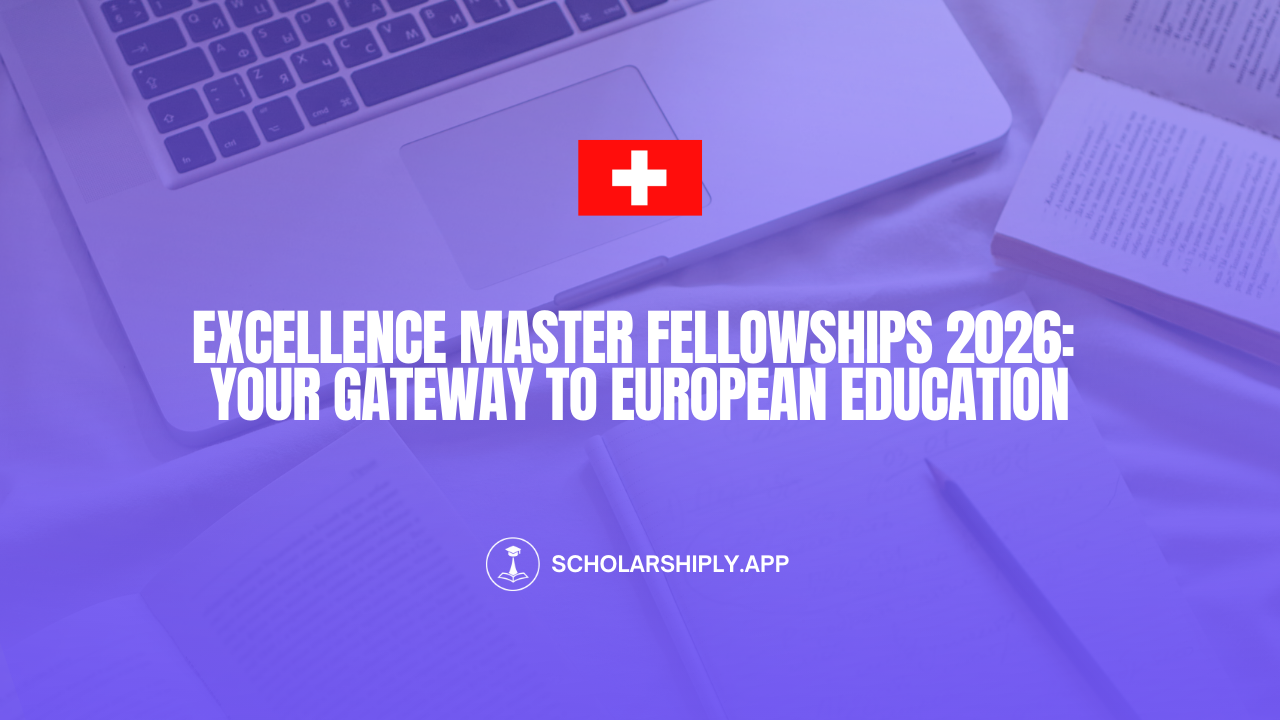 Excellence Master Fellowships 2026: Your Gateway to European Education