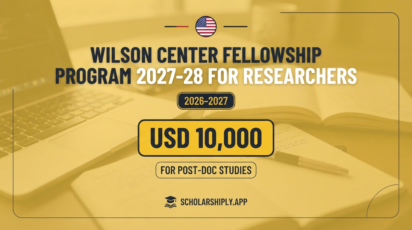 Wilson Center Fellowship Program 2027-28 for Researchers