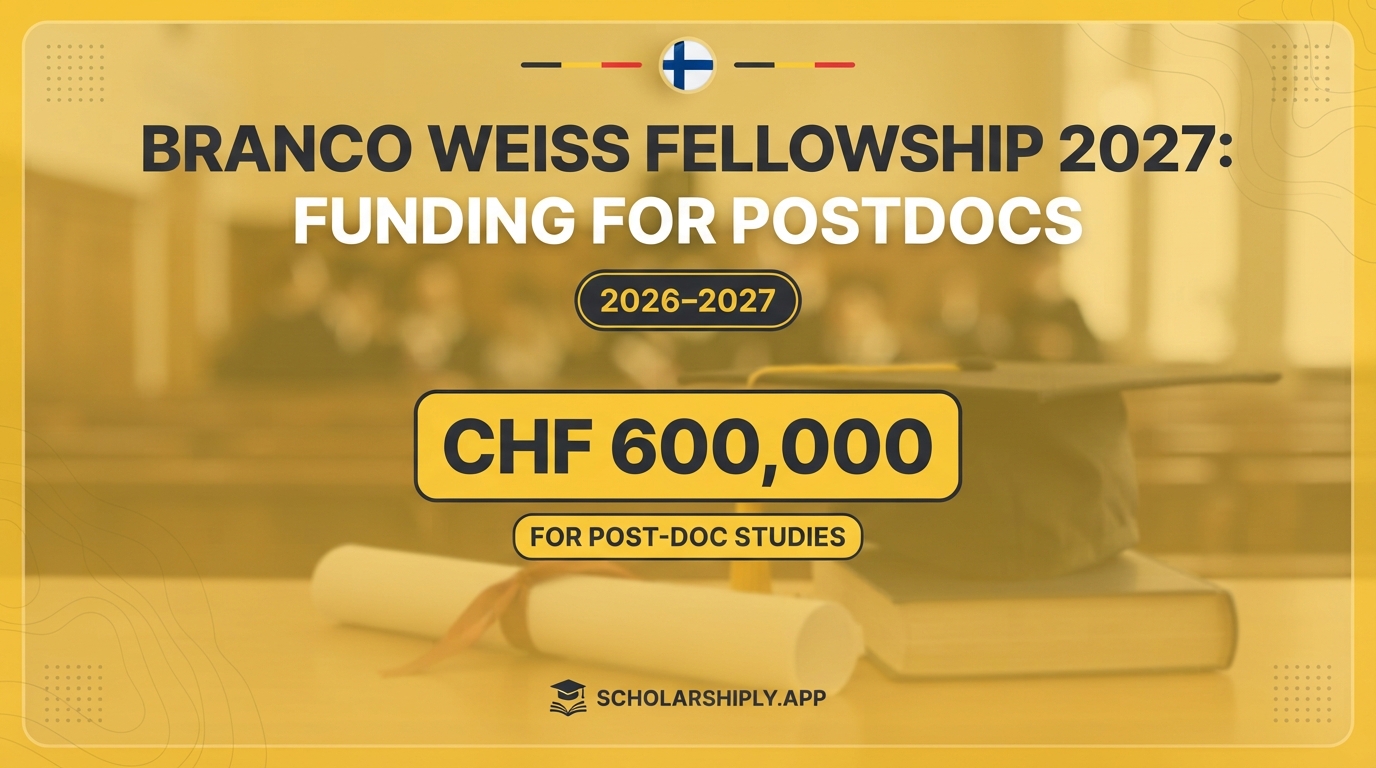 Branco Weiss Fellowship 2027: Funding for Postdocs