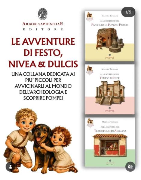 Alla scoperta di Pompei. Le avventure di Festo, Nivea e Dulcis
