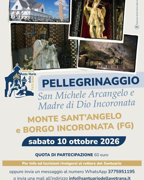 Pellegrinaggio San Michele Arcangelo e Madre di Dio Incoronata