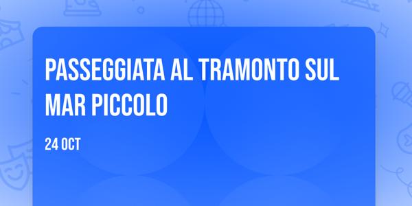 PASSEGGIATA AL TRAMONTO SUL MAR PICCOLO