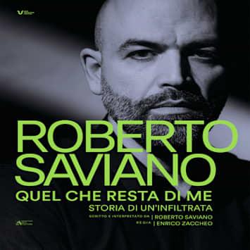 Roberto Saviano - Quel che resta di me