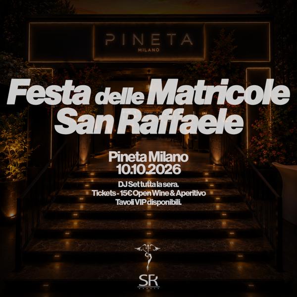 FESTA DELLE MATRICOLE DEL SAN RAFFAELE