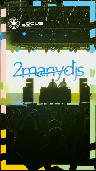 Locus 2026 - 2manydjs
