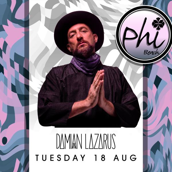 Damian Lazarus @ Phi Beach