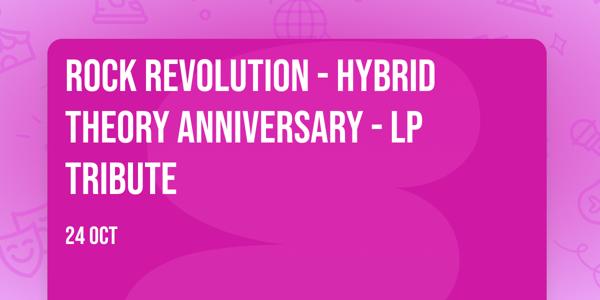 Rock Revolution - Hybrid Theory Anniversary - LP Tribute