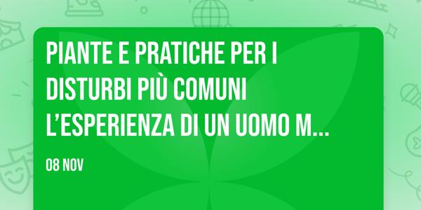 🌿 PIANTE E PRATICHE PER I DISTURBI PIÙ COMUNI 🌿 L’esperienza di un Uomo Medicina