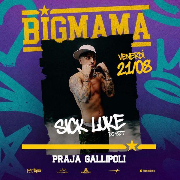 SICK LUKE x BIG MAMA