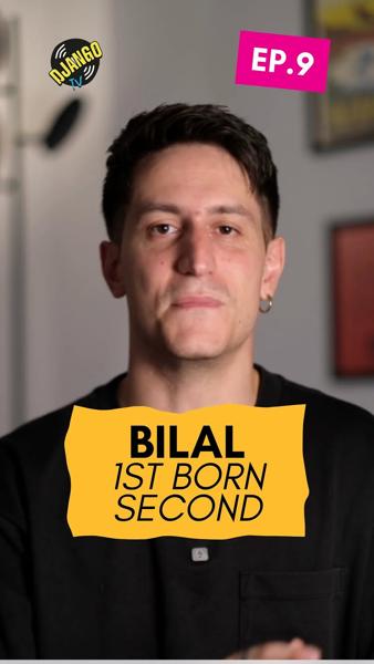 Bilal - 1st Born Second