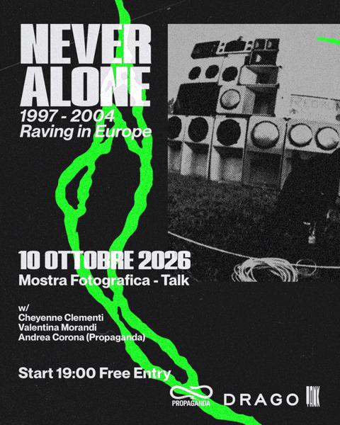 NEVER ALONE 1997–2004: Raving in Europe
