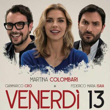 Martina Colombari, Gianmarco Crò e Federico Maria Isaia - Venerdì 13
