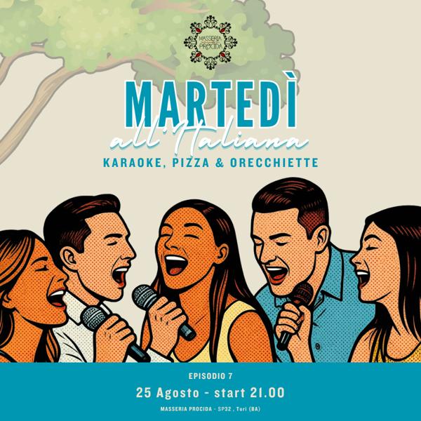 Martedì all'Italiana - il Karaoke a Masseria procida - 25 Agosto 2026