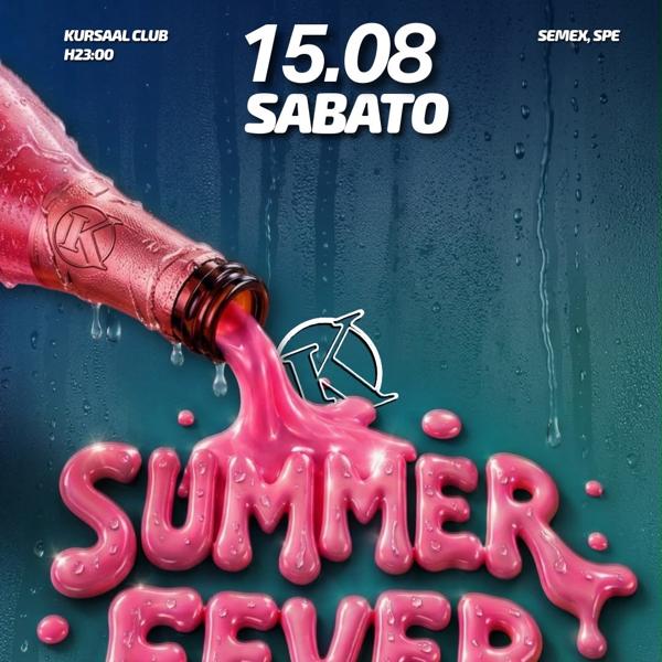 SUMMER FEVER - Sabato 15 Agosto