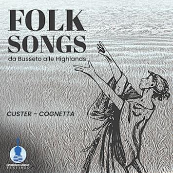 Custer / Cognetta - Folk Songs da Busseto alle Highlands