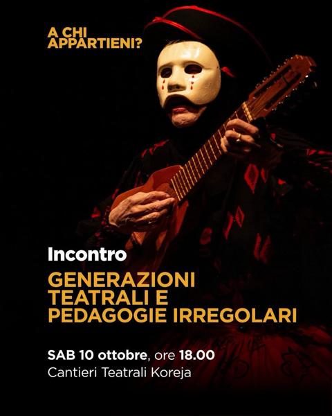 Generazioni Teatrali e Pedagogie Irregolari