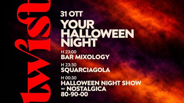 SAB 31 OTT - SQUARCIAGOLA + NOSTALGICA | YOUR HALLOWEEN NIGHT