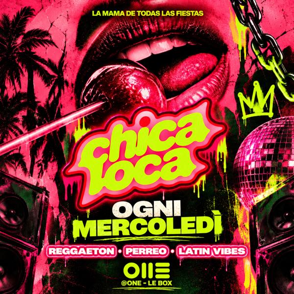 CHICA LOCA - WEDNESDAY | One Torino (Le Box)