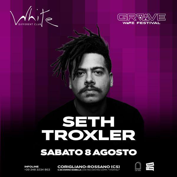 Seth Troxler - Groove Wave Festival