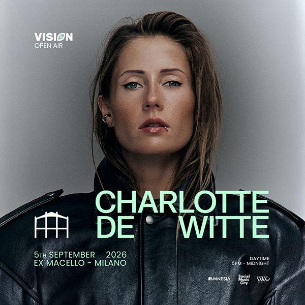 Charlotte de Witte at Vision Open Air