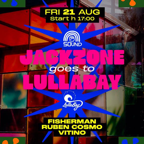 Jackzone goes to Lullabay