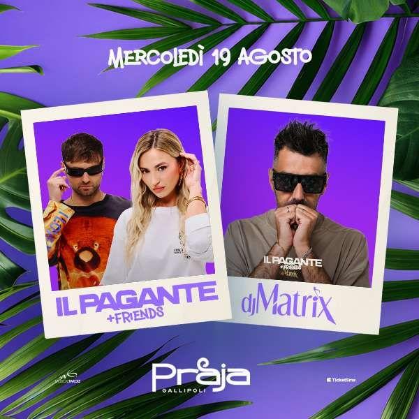 IL PAGANTE x DJ MATRIX