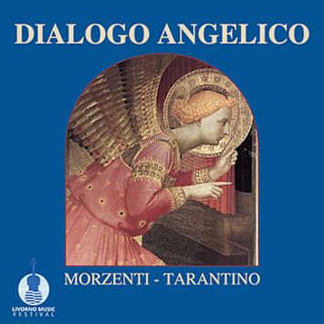 MORZENTI / TARANTINO - DIALOGO ANGELICO
