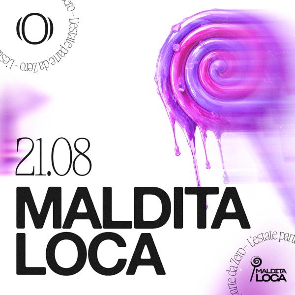 VEN 21.08 - MALDITA LOCA 🍭