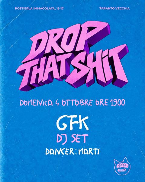 Drop That Shit