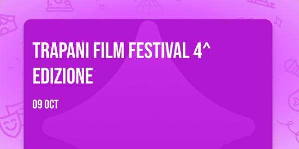 TRAPANI FILM FESTIVAL 4^ EDIZIONE