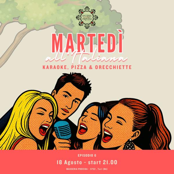 Martedì all'Italiana - il Karaoke a Masseria procida - 18 Agosto 2026