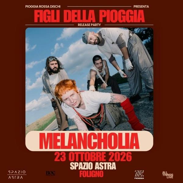 Melancholia: "Figli della Pioggia" Release party