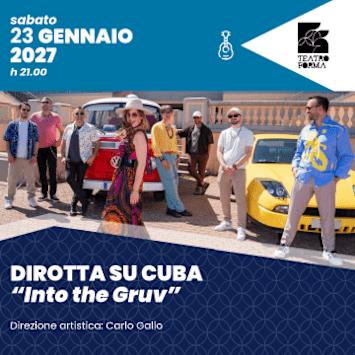 DIROTTA SU CUBA - INTO THE GRUV