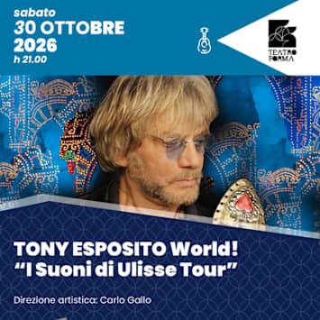 TONY ESPOSITO World! – I Suoni di Ulisse Tour