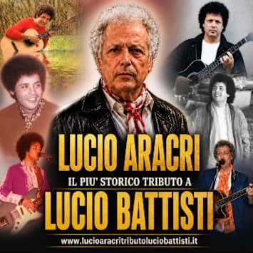 Lucio Aracri - Il più storico tributo a Lucio Battisti