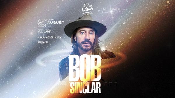 Le Vele Alassio All Stars presents Bob Sinclar - Monday, 24th August 2026