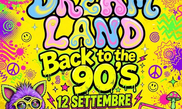 DreamLand - Back to the 90’s