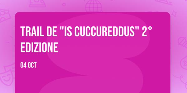Trail de "Is Cuccureddus" 2° Edizione