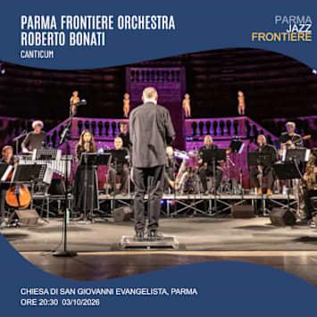 Parmafrontiere Orchestra - Roberto Bonati - Canticum
