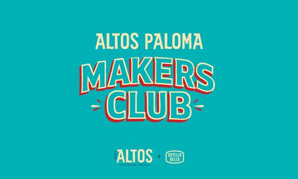 MAKERS CLUB | Altos x Ostello Bello