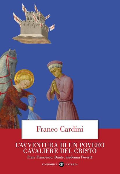Franco Cardini presenta "L'avventura di un povero cavaliere del Cristo"