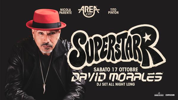 AREA CITY / SUPERSTAR w/DAVID MORALES / 17.10.26