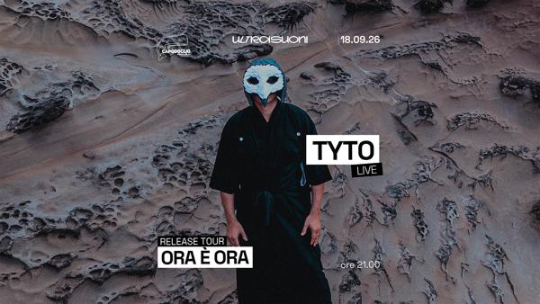 TYTO Live ✷ Ora è ora Release Tour ✷ Capodoglio