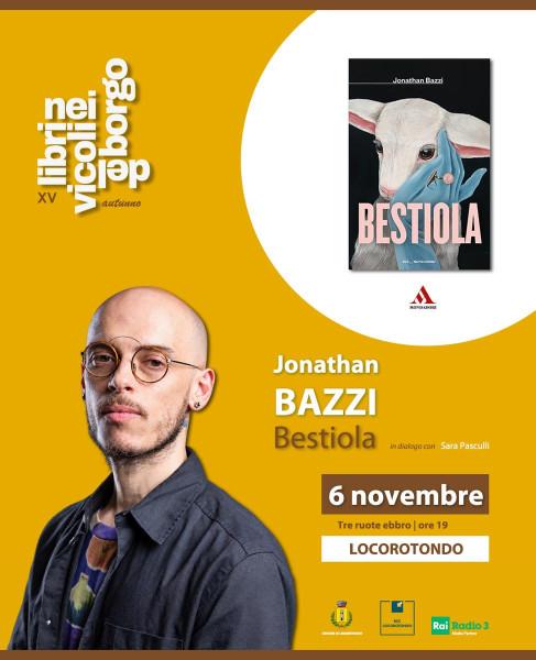 Jonathan Bazzi presenta "Bestiola"