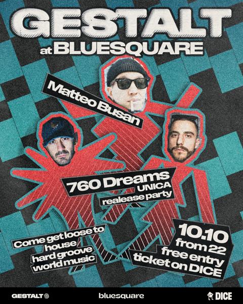GESTALT with 760 Dreams: Unica Release Party